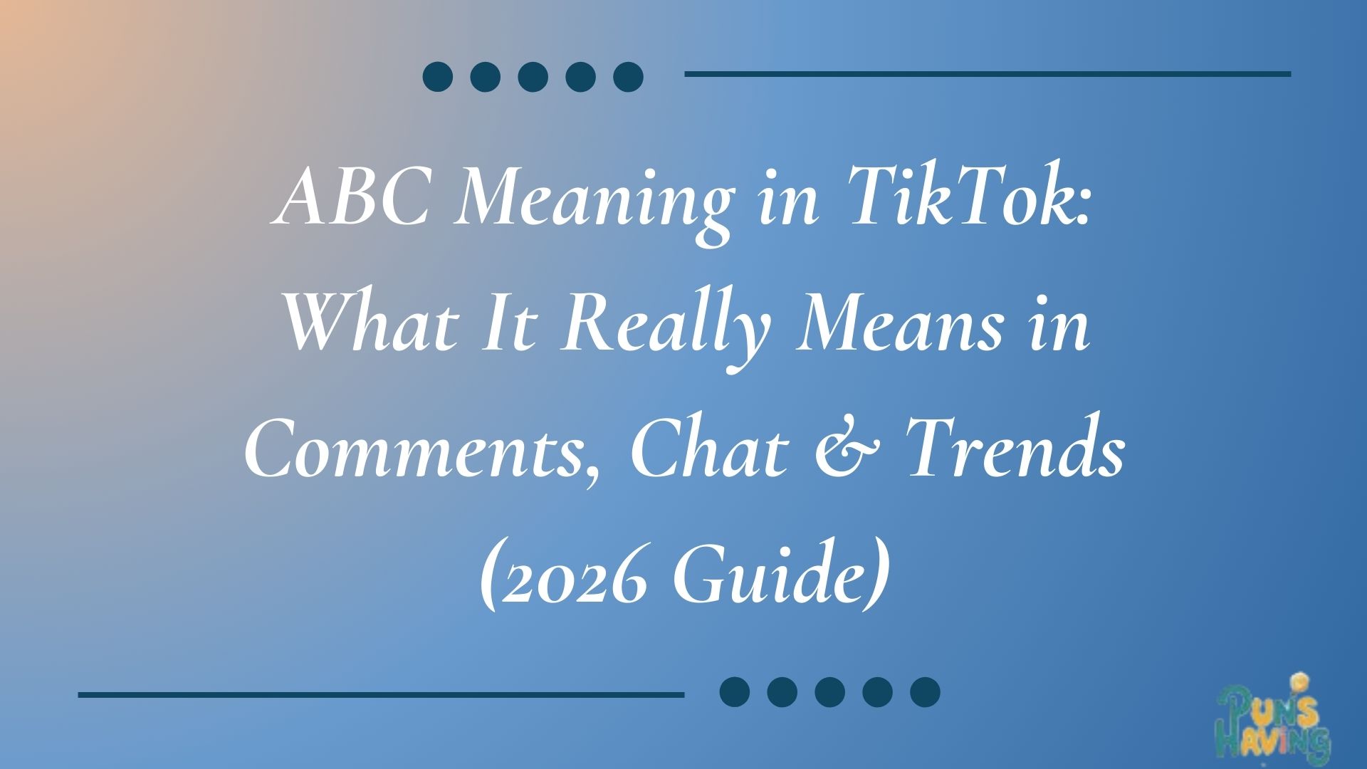 ABC Meaning in TikTok