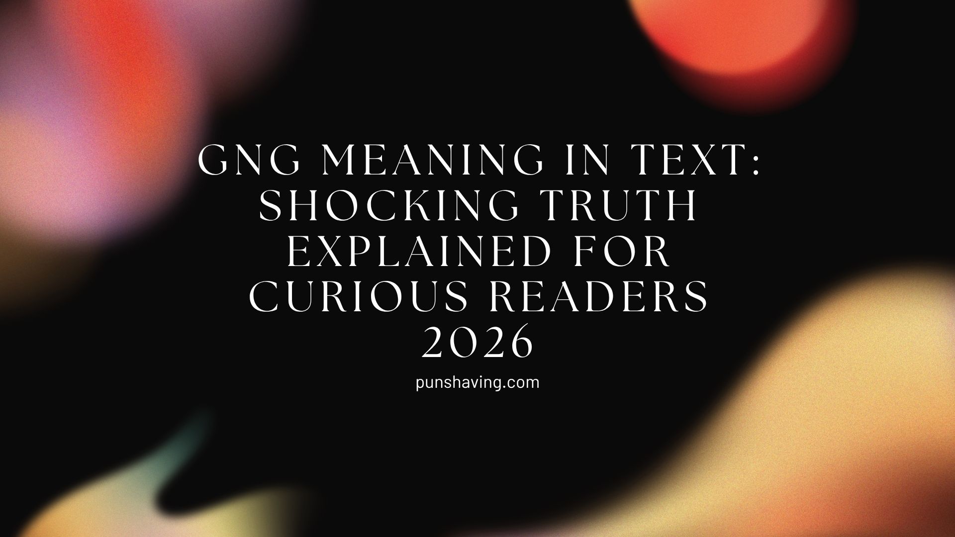 GNG Meaning in Text