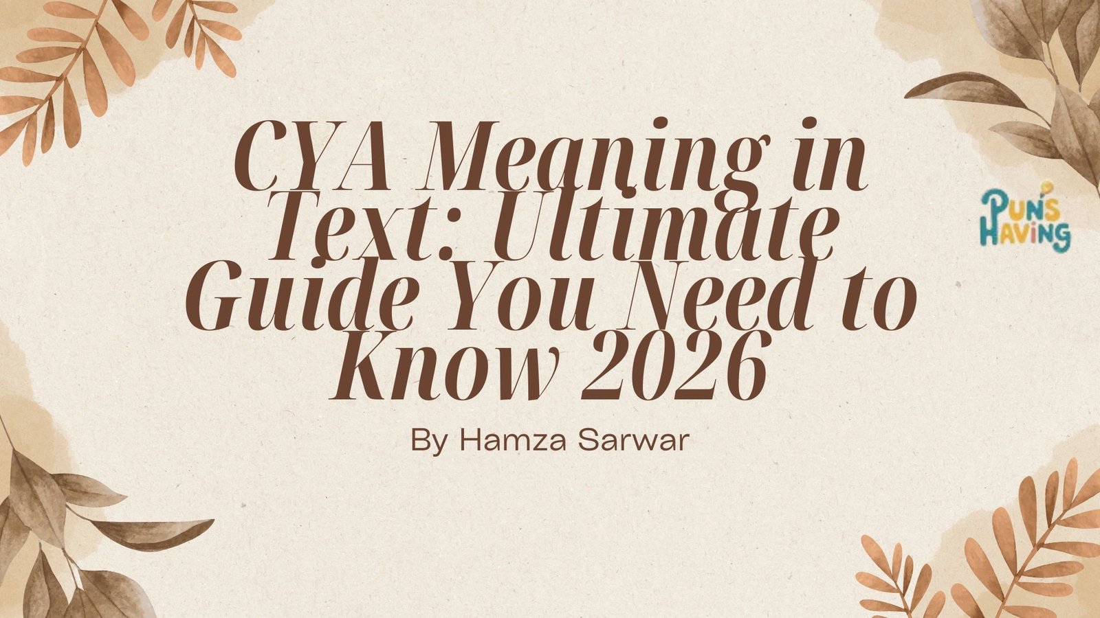 CYA Meaning in Text