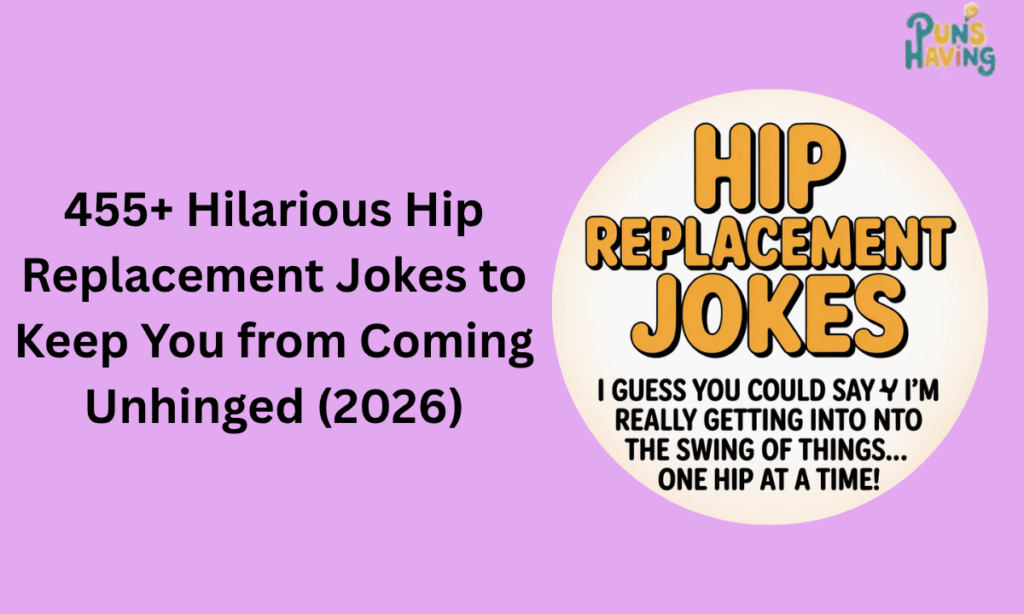 Hip Replacement Jokes