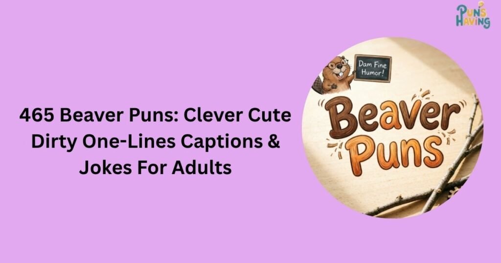 Beaver Puns